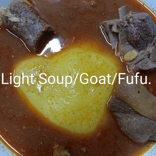 Fufu/Pepper Light Soup/Goat.